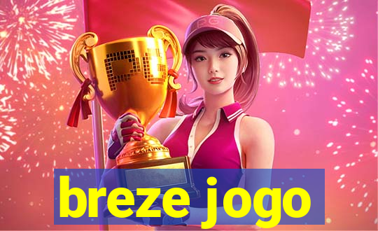 breze jogo